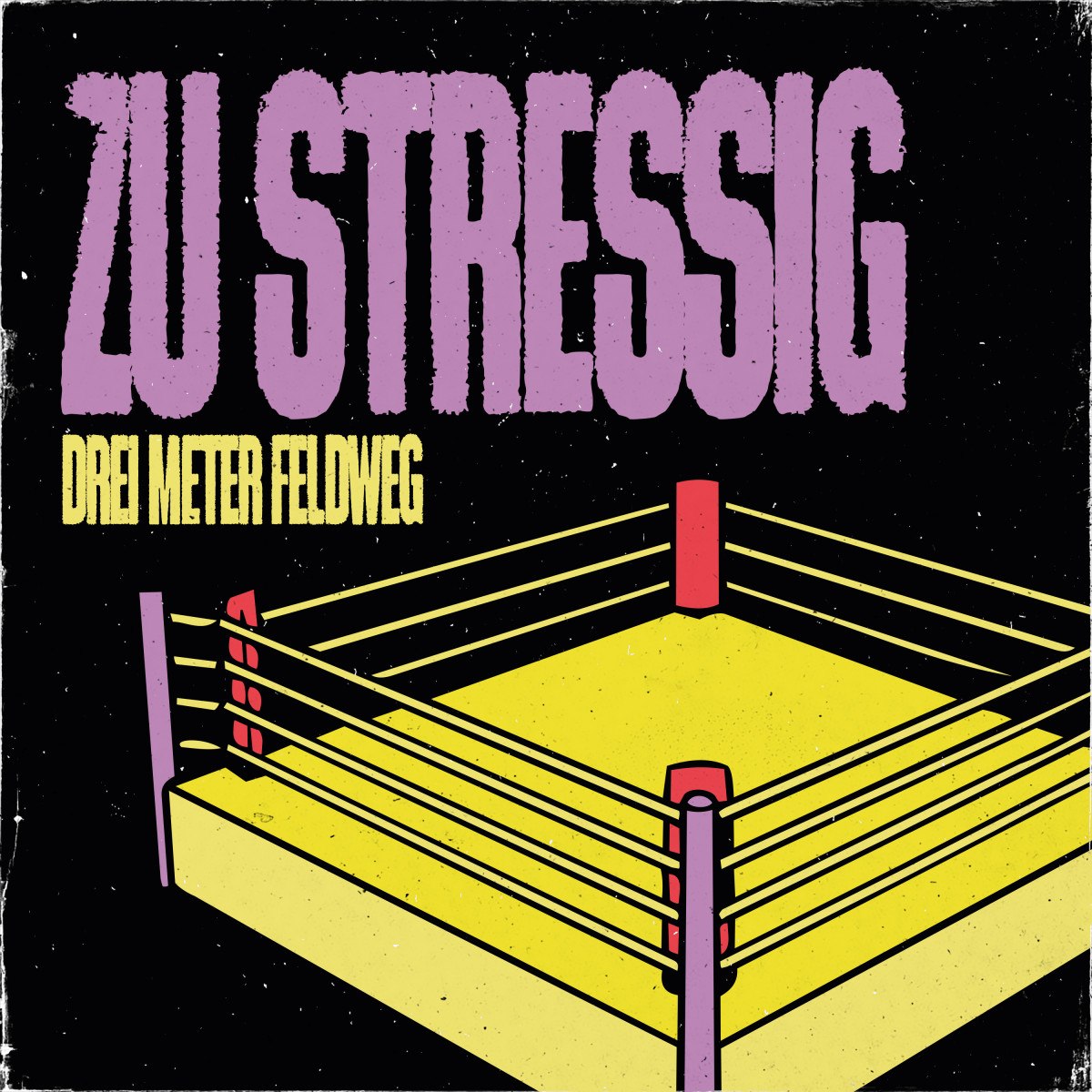 Drei Meter Feldweg - Zu Stressig