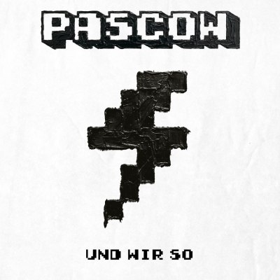 PASCOW - "Und wir so" - Die neue Single seit dem 16.10.2026 und das neue Album im März 2027