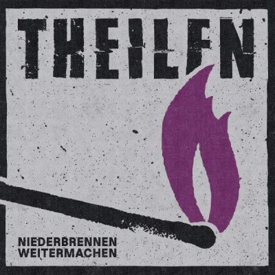 THEILEN – niederbrennen weitermachen (LP / Stream)