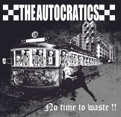 THE AUTOCRATICS – NO TIME TO WASTE