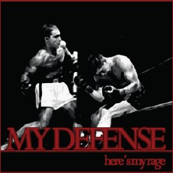 MY DEFENSE – Here's my rage