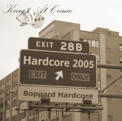 KINGS AT CRIME – Hardcore 2005