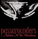 PASSAROUNDERS – Audition At The Whorehouse