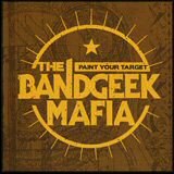 THE BANDGEEK MAFIA – Paint your target