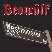 BEOWÜLF – Westminster and 5th