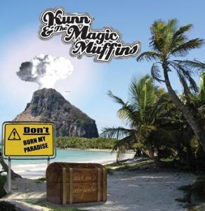 Kunn & The Magic Muffins – Don't burn my paradise