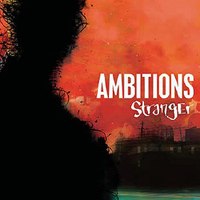 AMBITIONS – Stranger