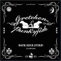 GRETCHEN & PUNKYFISH – Rock oder Stirb!