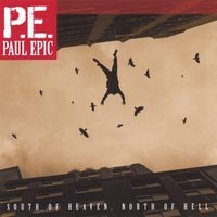 Paul Epic – South of heaven, north of hell