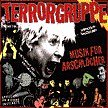 TERRORGRUPPE – Music for Assholes