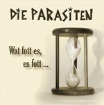 DIE PARASITEN – What is gone is gone...