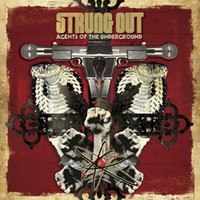 STRUNG OUT – AGENTS OF THE UNDERGROUND