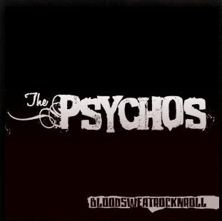 THE PSYCHOS – Blood Sweat Rock'n'Roll