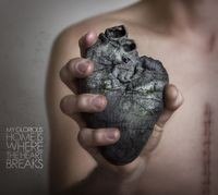MY GLORIOUS – Home Is Where The Heart Breaks