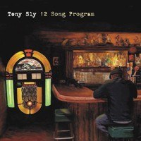 TONY SLY – 12 SONG PROGRAM