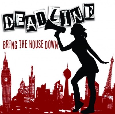 DEADLINE – BRING THE HOUSE DOWN