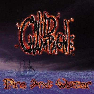 WILD CHAMPAGNE – FIRE AND WATER