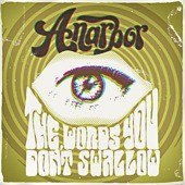 ANARBOR – THE WORDS YOU DON´T SWALLOW