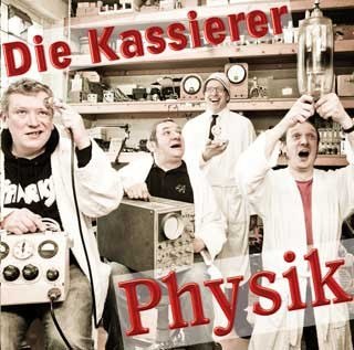 DIE KASSIERER – PHYSIK