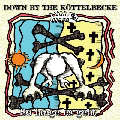 DOWN BY THE KÖTTELBECKE – SO LANGE ES GEHT