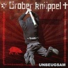 GROBER KNÜPPEL – UNBEUGSAM