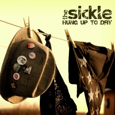 The Sickles – Hung up to dry