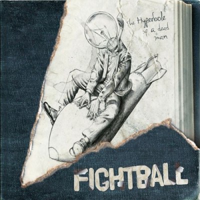 FIGHTBALL – THE HYPERBOLE OF A DEAD MAN