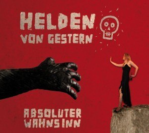 HELDEN VON GESTERN – Absoluter Wahnsinn
