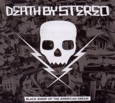 DEATH BY STEREO – BLACK SHEEP OF THE AMERICAN DREAM