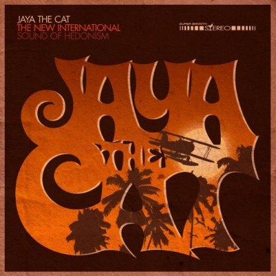 JAYA THE CAT – THE NEW INTERNATIONAL SOUND OF HEDONISM