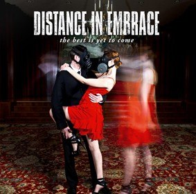DISTANCE IN EMBRACE – the best is yet to come