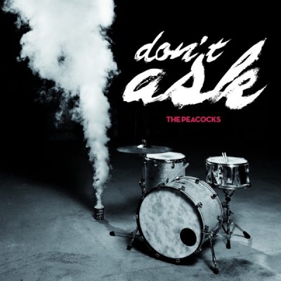 THE PEACOCKS – DON´T ASK
