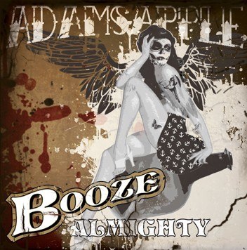 Adams Apple – Booze Algmighty