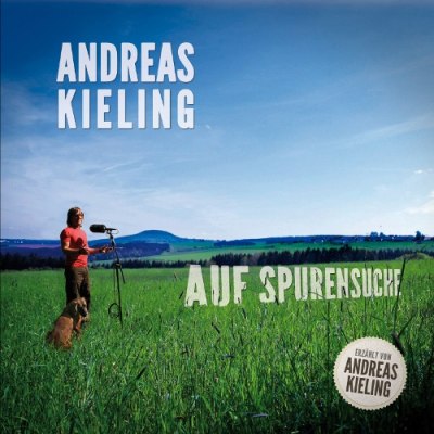 Andreas Kieling – Auf Spurensuche