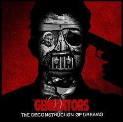 THE GENERATORS – THE DECONSTRUCTION OF DREAMS
