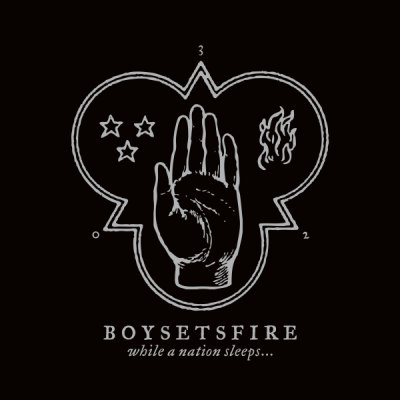 BOYSETSFIRE – while a nation sleeps….