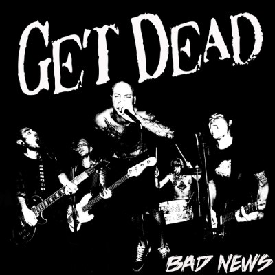 GET DEAD – BAD NEWS