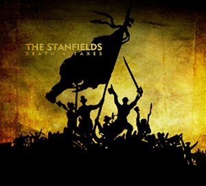 THE STANFIELDS – DEATH & TAXES