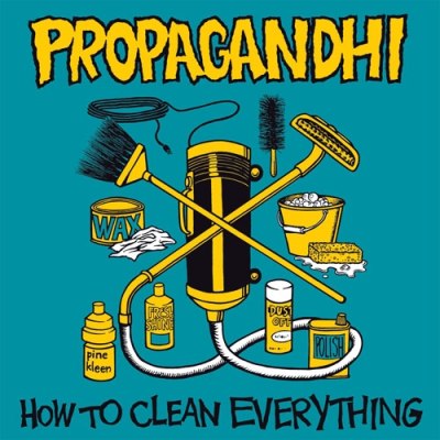 PROPAGANDHI – how to clean everything (20th anniversary edition)