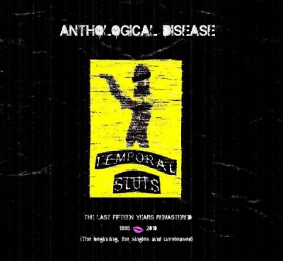 Temporal Sluts – Anthological Disease