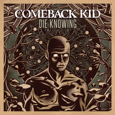 COMEBACK KID – die knowing