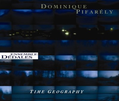 Dominique Pifarély – Time Geography
