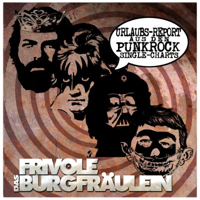 DAS FRIVOLE BURGFRÄULEIN – Urlaubs-Report aus den Punkrock Single-Charts