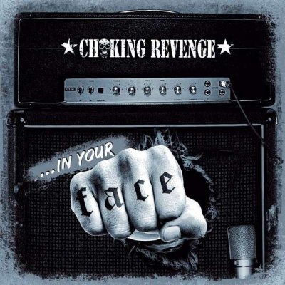 CHOKING REVENGE – ... in your face
