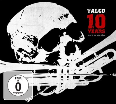 TALCO – 10 YEARS - LIVE IN IRUNA