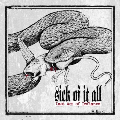 SICK OF IT ALL – last act of defiance