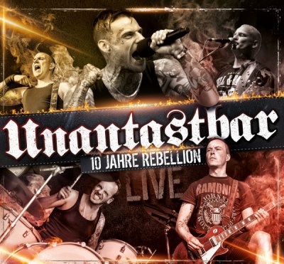 UNANTASTBAR – 10 jahre rebellion (live => 2-CD oder 3-LP + DVD)