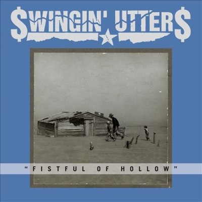 Swingin' Utters – Fistful of Hollow