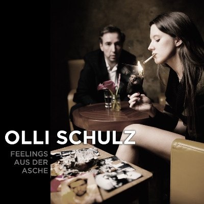 Olli Schulz – Feelings from the Ashes