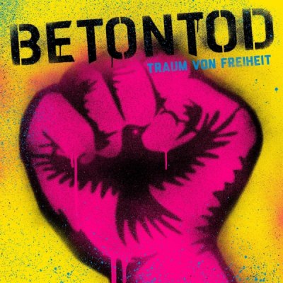 Betontod – Dream of Freedom